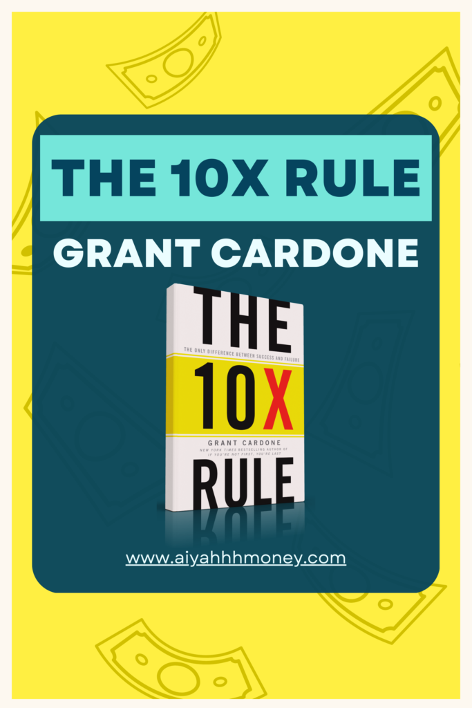 The 10x Rule book by Grant Cardone Pinterest Pin